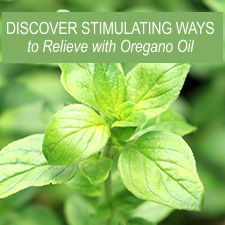 RELIEVE AND STIMULATE WITH OREGANO